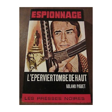 L'épervier tombe de haut Les Presses Noires Espionnage n98