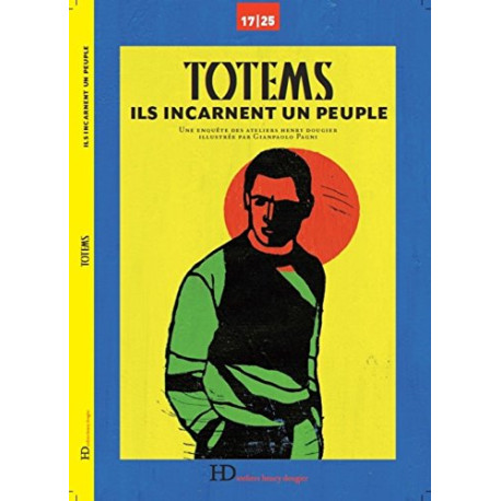 Totems. Ils incarnent un peuple Totems. Ils incarnent un peuple