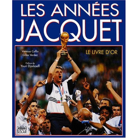 Les années jacquet Les années jacquet
