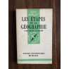 Que sais-je? LES ÉTAPES DE LA GÉOGRAPHIE