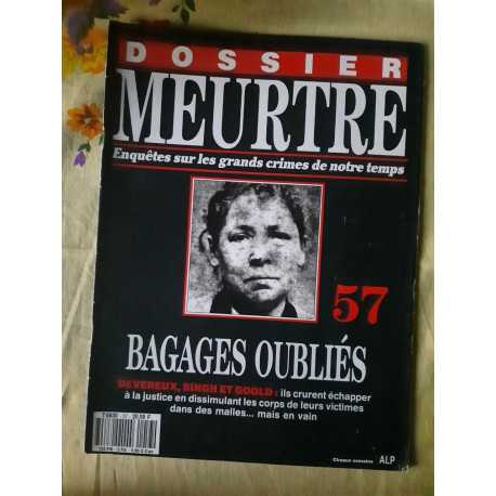 Dossier MeurtreSur Les Grands Crimes de Notre temps Nº57 - Bagages... Dossier MeurtreSur Les Grands Crimes de Notre temps Nº57 - Bagages...