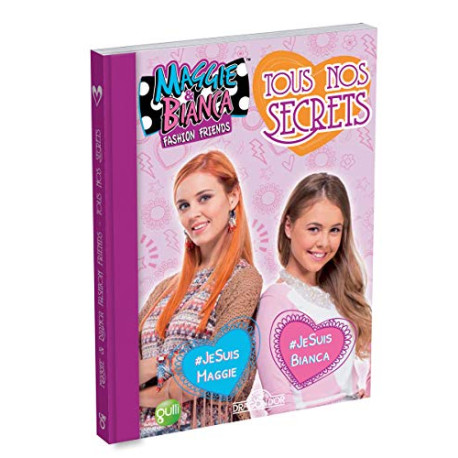Maggie et Bianca - Tous nos secrets Maggie et Bianca - Tous nos secrets