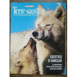 Terre Sauvage Hors Série n3 Gestes d'amour
