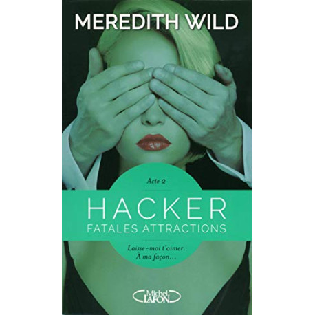 Hacker - Acte 2 Fatales attractions (2) Hacker - Acte 2 Fatales attractions (2)