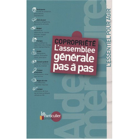 Copropriété : L'assemblée générale pas à pas Copropriété : L'assemblée générale pas à pas
