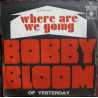 Where Are We Going / Of Yesterday