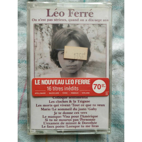 Léo Ferré On n'est pas sérieux quand On a dix-sept ans Cassette... Léo Ferré On n'est pas sérieux quand On a dix-sept ans Cassette...