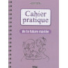 Cahier pratique de la future mariée