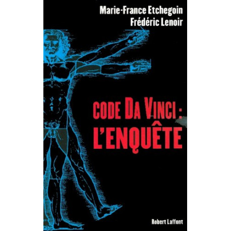 Code Da Vinci : l'enquête Code Da Vinci : l'enquête