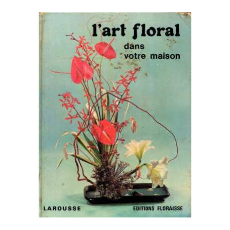 L'art floral dans la maison L'art floral dans la maison