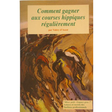 Comment gagner aux courses hippiques régulièrement Comment gagner aux courses hippiques régulièrement