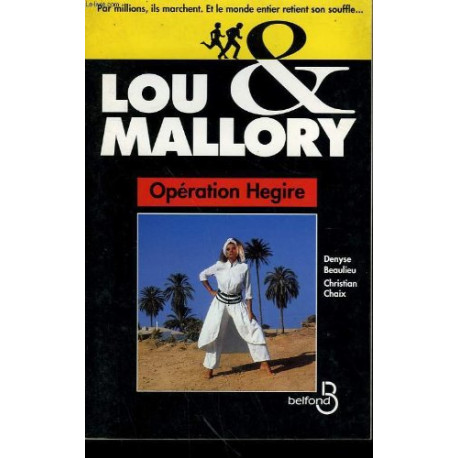 Lou et Mallory : Operation Hegire Lou et Mallory : Operation Hegire