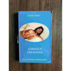 Lorsque tes mains