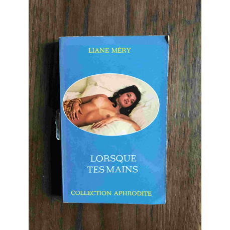 Lorsque tes mains Lorsque tes mains