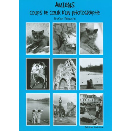Amiens coups de coeur d'un photographe Amiens coups de coeur d'un photographe
