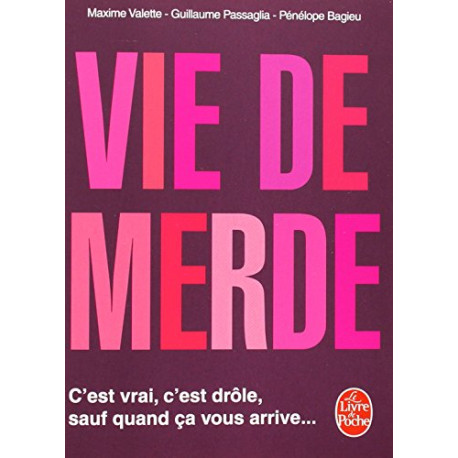 Vie de merde Vie de merde