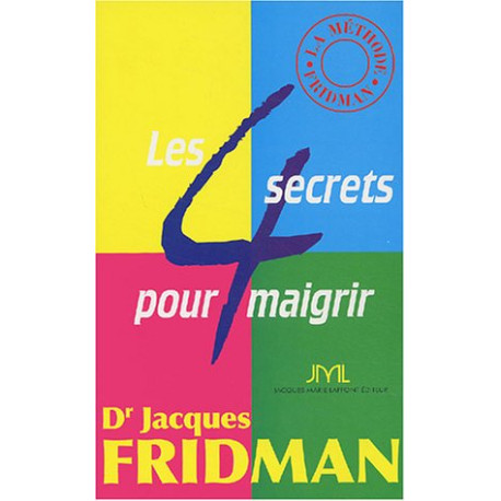 Les 4 secrets pour maigrir Les 4 secrets pour maigrir