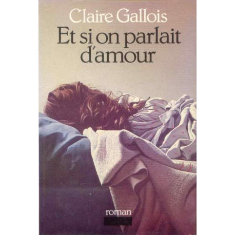 Et si on parlait d'amour Et si on parlait d'amour