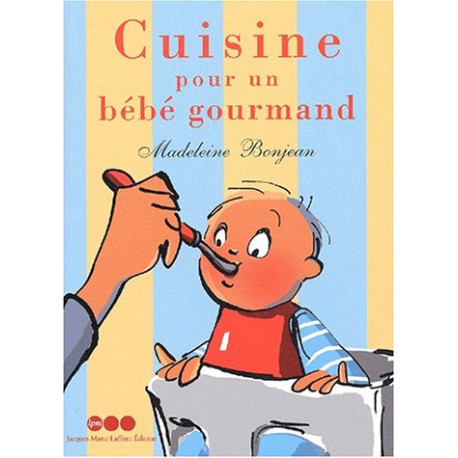 La Cuisine pour un bébé gourmand La Cuisine pour un bébé gourmand