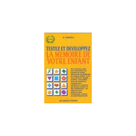 Testez et développez la mémoire de votre enfant Testez et développez la mémoire de votre enfant