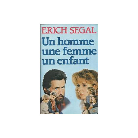 Un Homme Une Femme Un Enfant Un Homme Une Femme Un Enfant