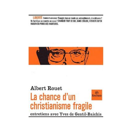 La chance d'un christianisme fragile : entretiens avec Yves de... La chance d'un christianisme fragile : entretiens avec Yves de...