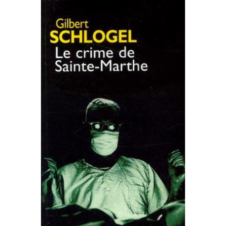 Le crime de Sainte-Marthe (Une enquête du Dr Ludovic Hébert) Le crime de Sainte-Marthe (Une enquête du Dr Ludovic Hébert)