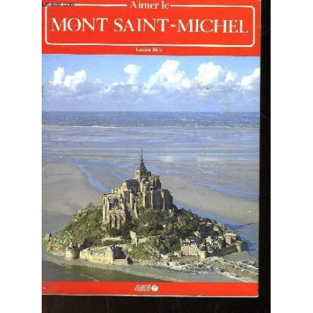 Aimer le Mont Saint-Michel Aimer le Mont Saint-Michel