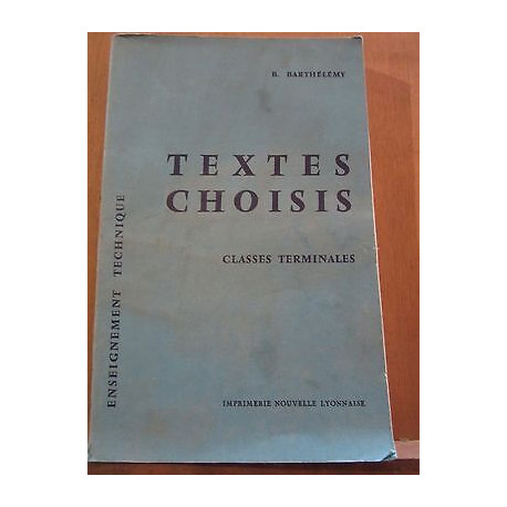 b barthélémy Textes choisis Classes terminales Enseignement Technique