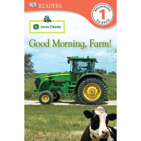 DK Readers L1: John Deere: Good Morning Farm DK Readers L1: John Deere: Good Morning Farm