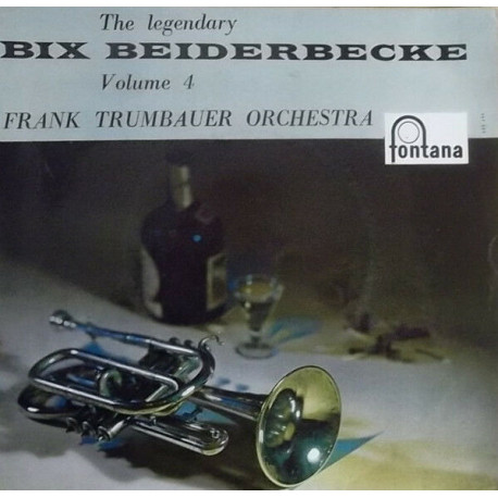 The Legendary Bix Beiderbecke (Frank Trumbauer Orchestra)