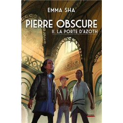Pierre obscure - tome 02 : La porte d'Azoth (02)