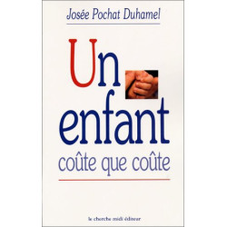 Un enfant coûte que coûte