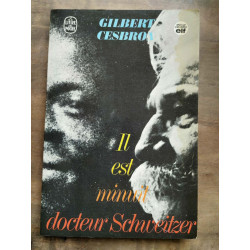 Il est minuit docteur schweitzer