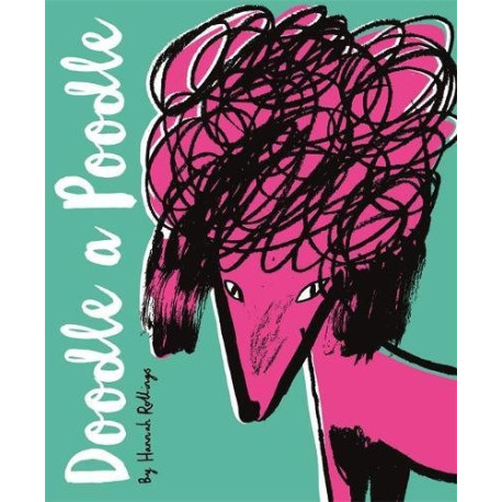 Doodle a Poodle: And 30 Other Dog Breeds Doodle a Poodle: And 30 Other Dog Breeds