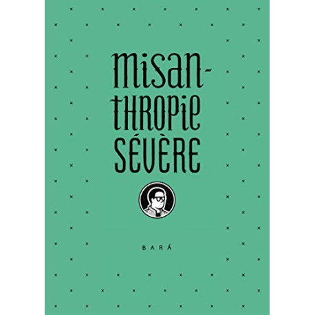 Misanthropie sévère Misanthropie sévère