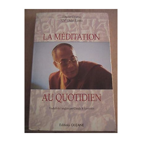 Tenzin gyatso La Méditation au quotidien