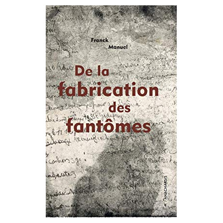 DE LA FABRICATION DES FANTOMES DE LA FABRICATION DES FANTOMES