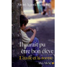 Il aurait pu être un bon élève : L'école et la norme