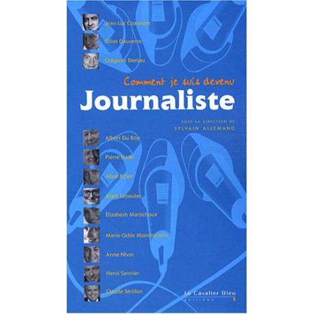 Comment je suis devenu Journaliste Comment je suis devenu Journaliste