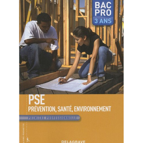 PSE Prévention Santé Environnement 1e Bac Pro 3 ans PSE Prévention Santé Environnement 1e Bac Pro 3 ans