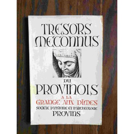 «TRESORS MECONNUS du PROVINOIS» «TRESORS MECONNUS du PROVINOIS»