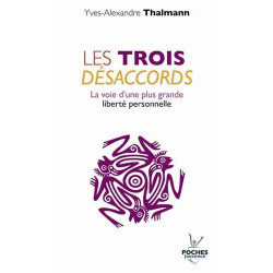 Les trois désaccords : La voie d'une plus grande liberté personnelle