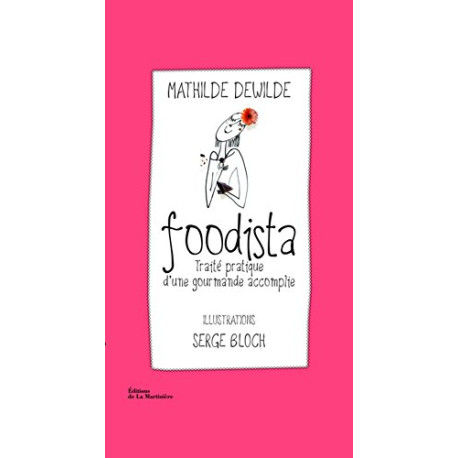 Foodista Traité pratique d'une gourmande accomplie Foodista Traité pratique d'une gourmande accomplie