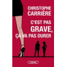 C'est pas grave ça va pas durer
