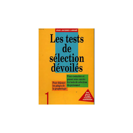 Les tests de sélection dévoilés Les tests de sélection dévoilés