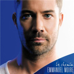 Emmanuel Moire - Le Chemin