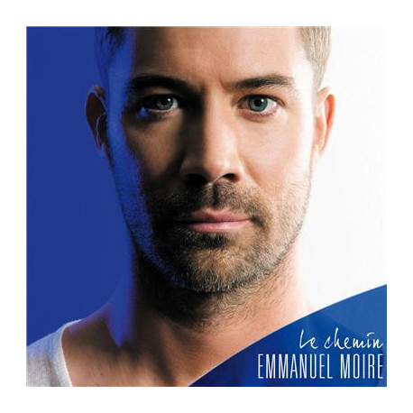 Emmanuel Moire - Le Chemin