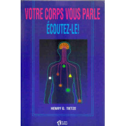 Votre corps vous parle écoutez-le