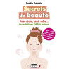 Secrets de beauté : Peau sèche acné rides : les solutions 100% nature